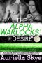 [An Alpha Warlocks of Kala West Story 02] • The Alpha Warlocks' Desire